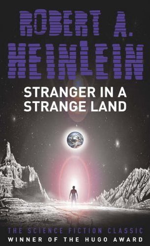 Heinlein: Stranger in a strange land